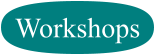 Workshops