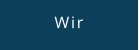 Wir