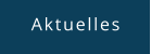 Aktuelles