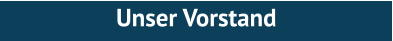 Unser Vorstand